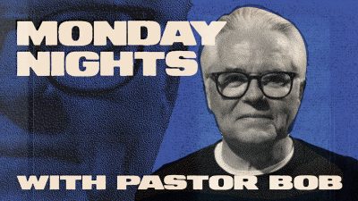 02_MONDAY NIGHTS WITH PASTOR BOB